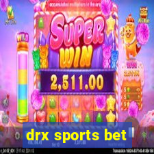 drx sports bet